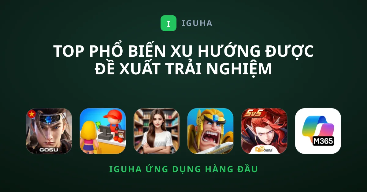 Top Phổ Biến Xu Hướng Được Đề Xuất Trải Nghiệm