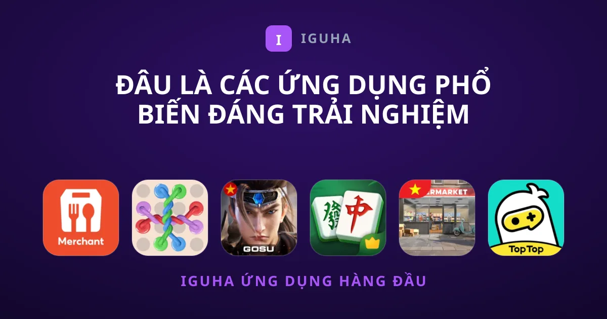 Đâu Là Các Ứng Dụng Phổ Biến Đáng Trải Nghiệm Nhất?